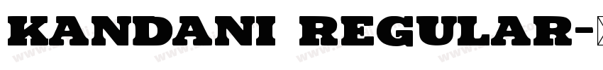 Kandani Regular字体转换